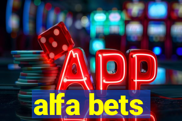 alfa bets